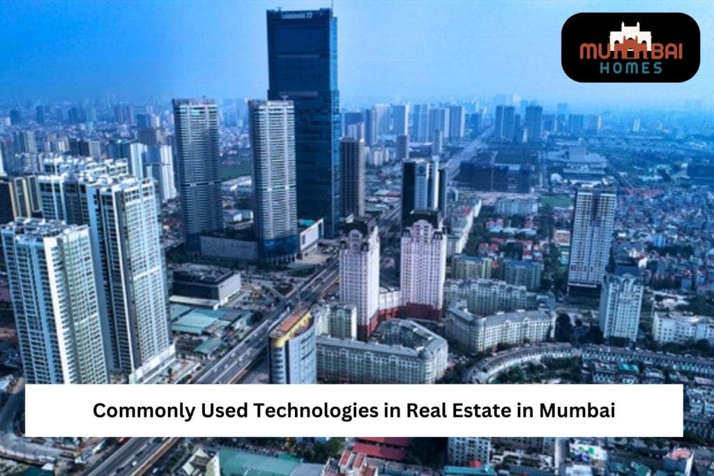 Commonly Used Technologies in Real Estate in Mumbai