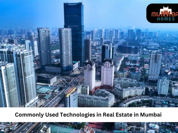 Commonly Used Technologies in Real Estate in Mumbai