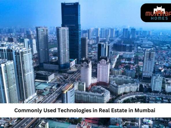 Commonly Used Technologies in Real Estate in Mumbai