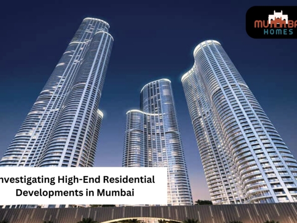 Investigating High-End Residential Developments in Mumbai