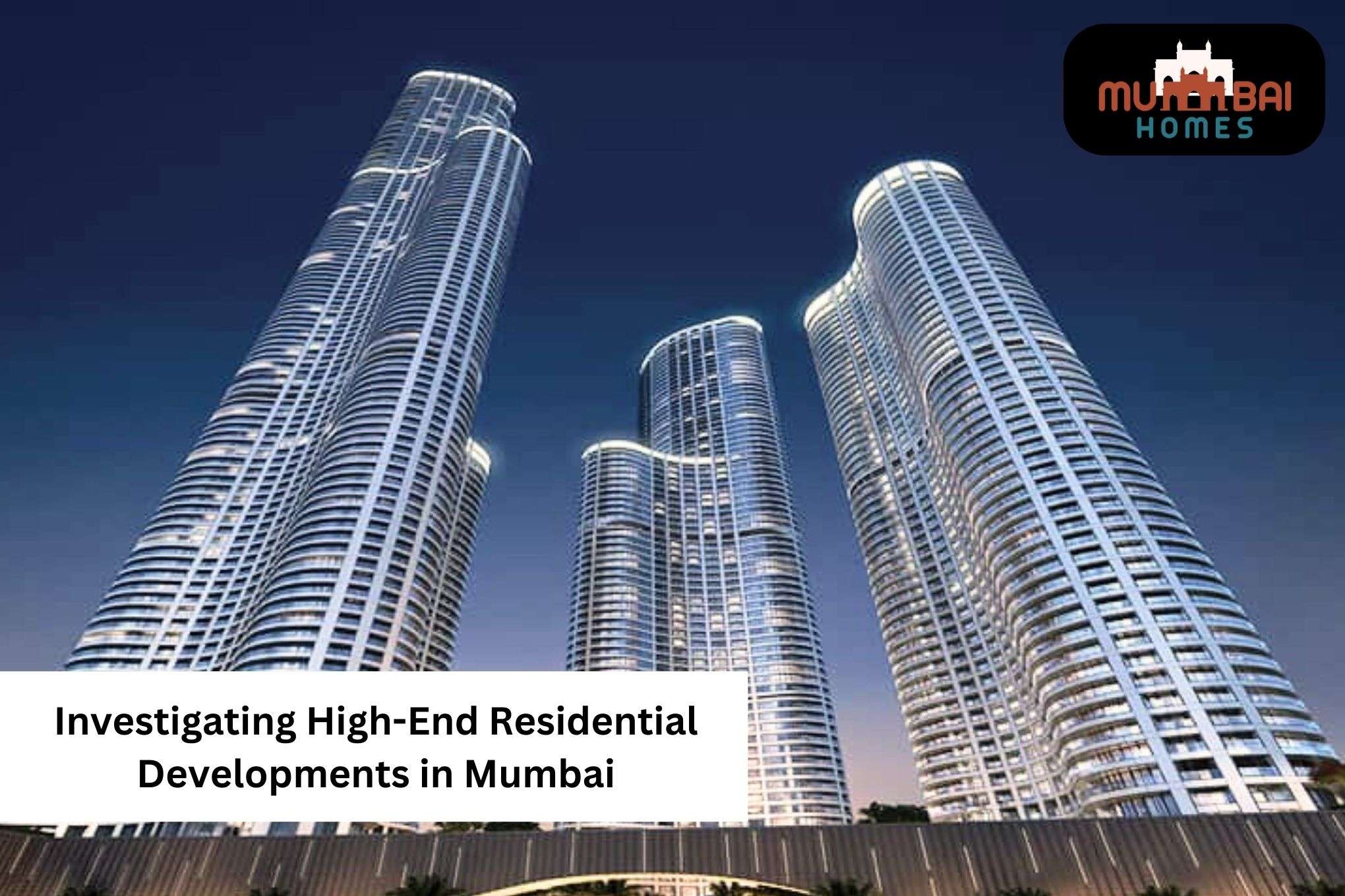 Investigating High-End Residential Developments in Mumbai