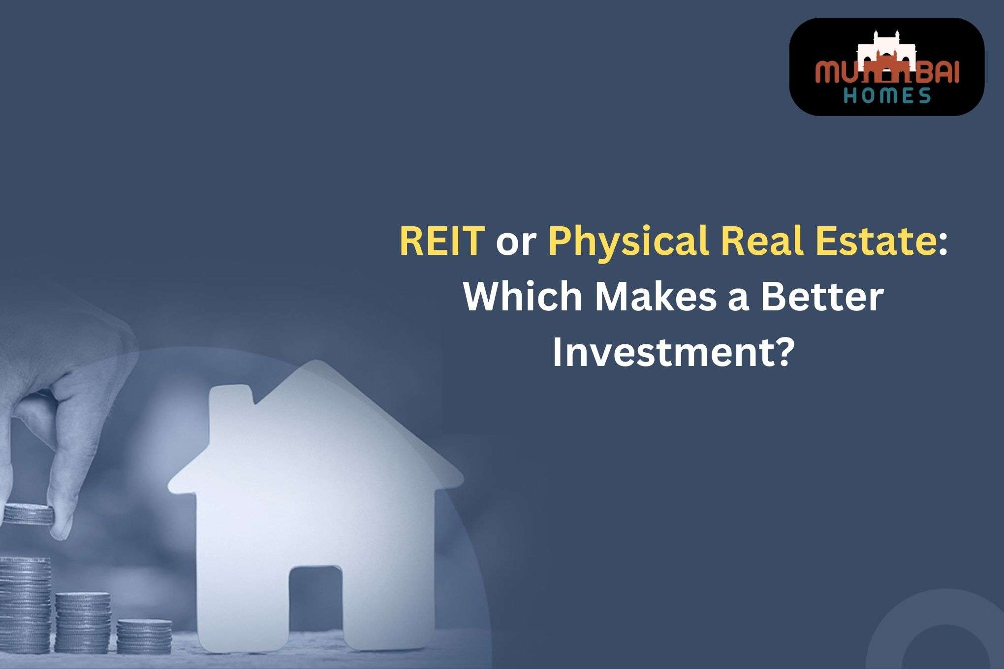 REIT or Physical Real Estate Which Makes a Better Investment