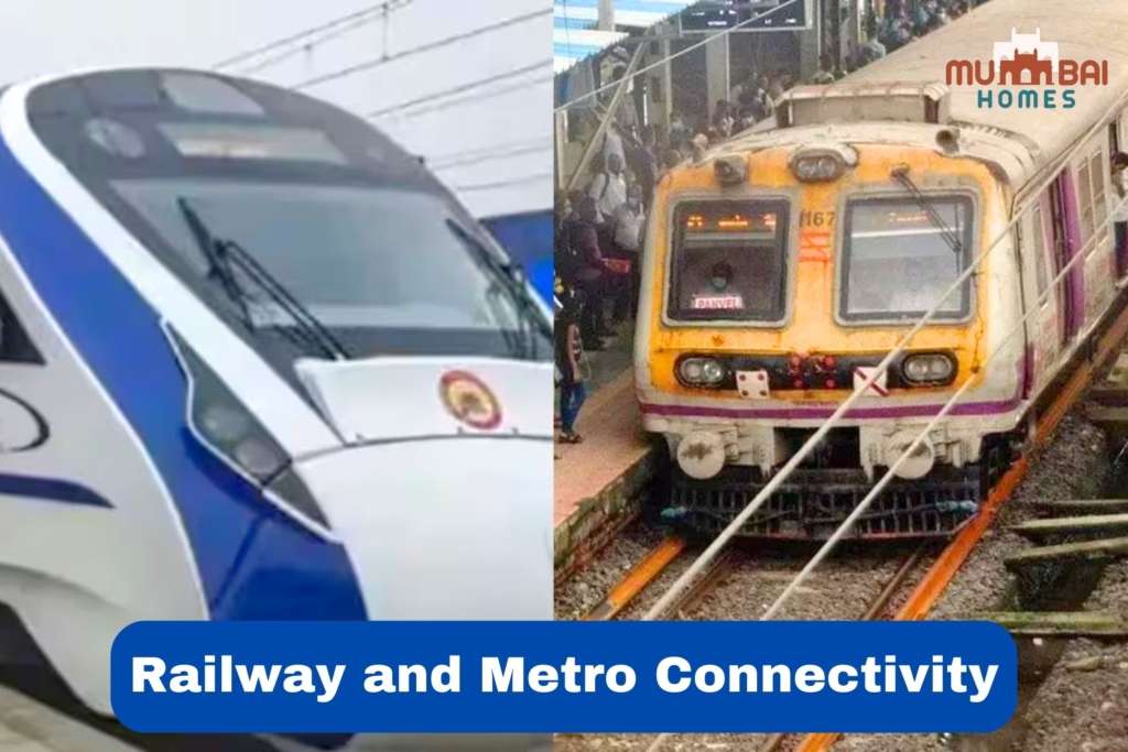 Railway and Metro Connectivity Key Factors Driving Mumbai’s Real Estate Boom