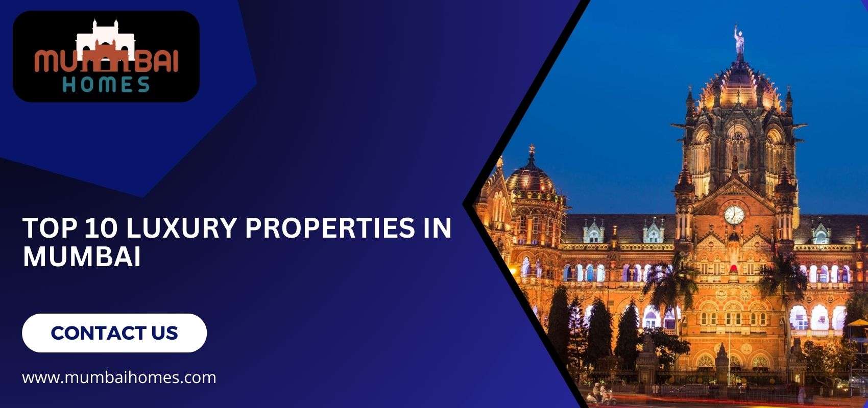 The Epitome of Luxury Living: Top 10 Prestigious Properties in Mumbai