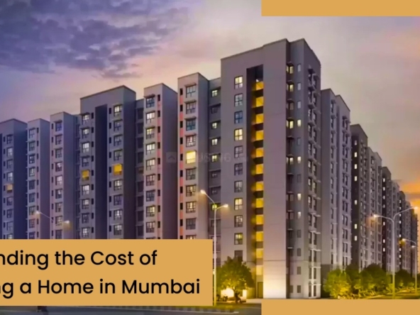 Understanding the Cost of Purchasing a Home in Mumbai