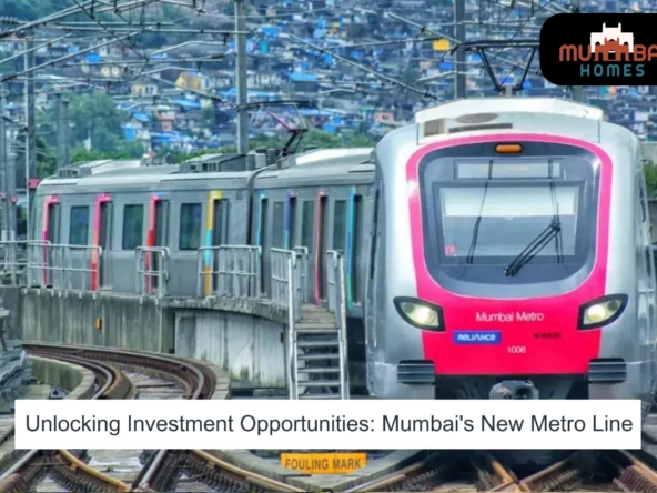 Unlocking Investment Opportunities Mumbai's New Metro Line