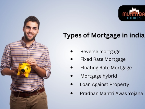 6 common Types of Mortgage in india