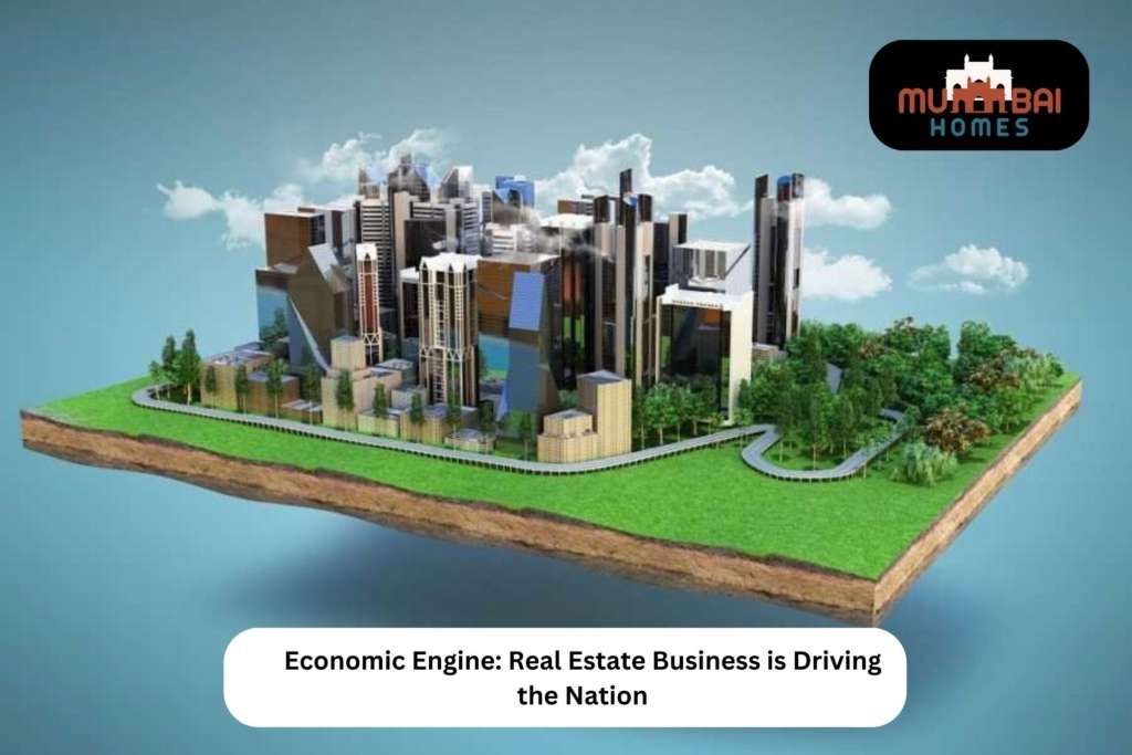 Economic Engine Real Estate Business is Driving the Nation