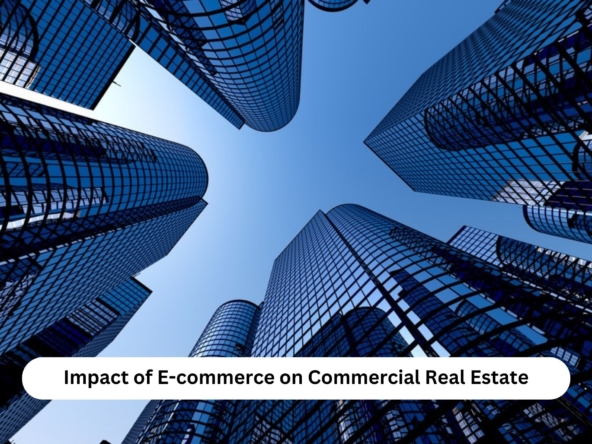 Impact of E-commerce on Commercial Real Estate