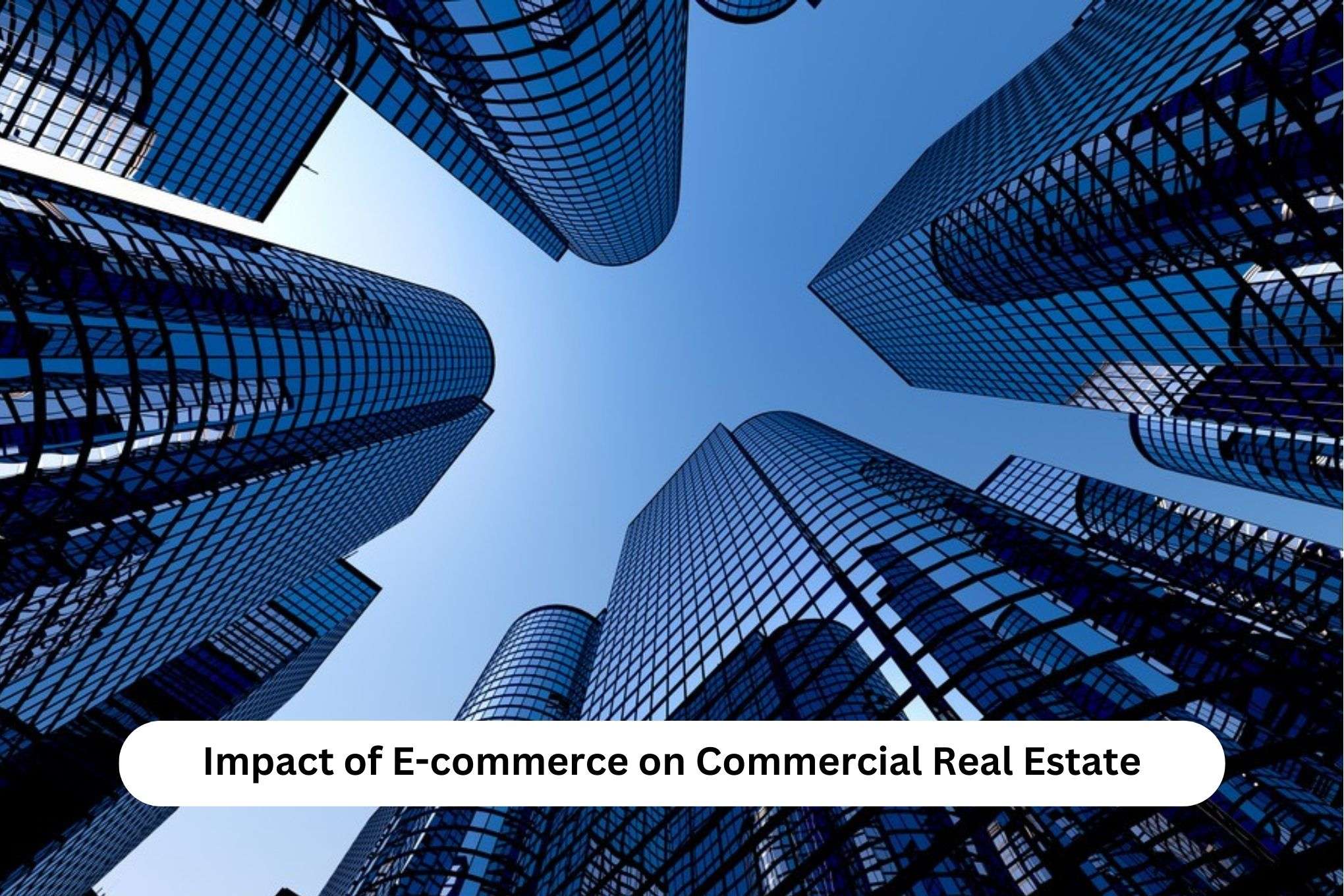 Impact of E-commerce on Commercial Real Estate