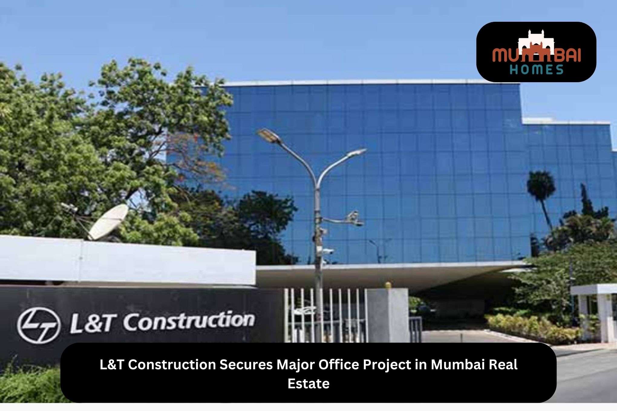 L&T Construction Secures Major Office Project in Mumbai Real Estate