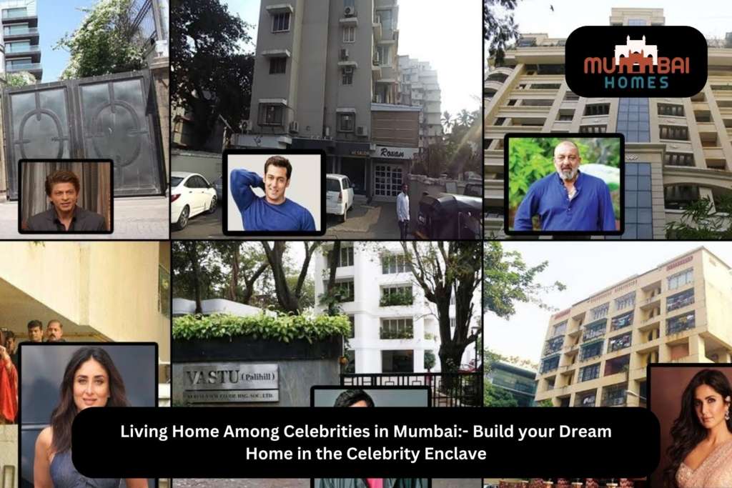 Living Home Among Celebrities in Mumbai