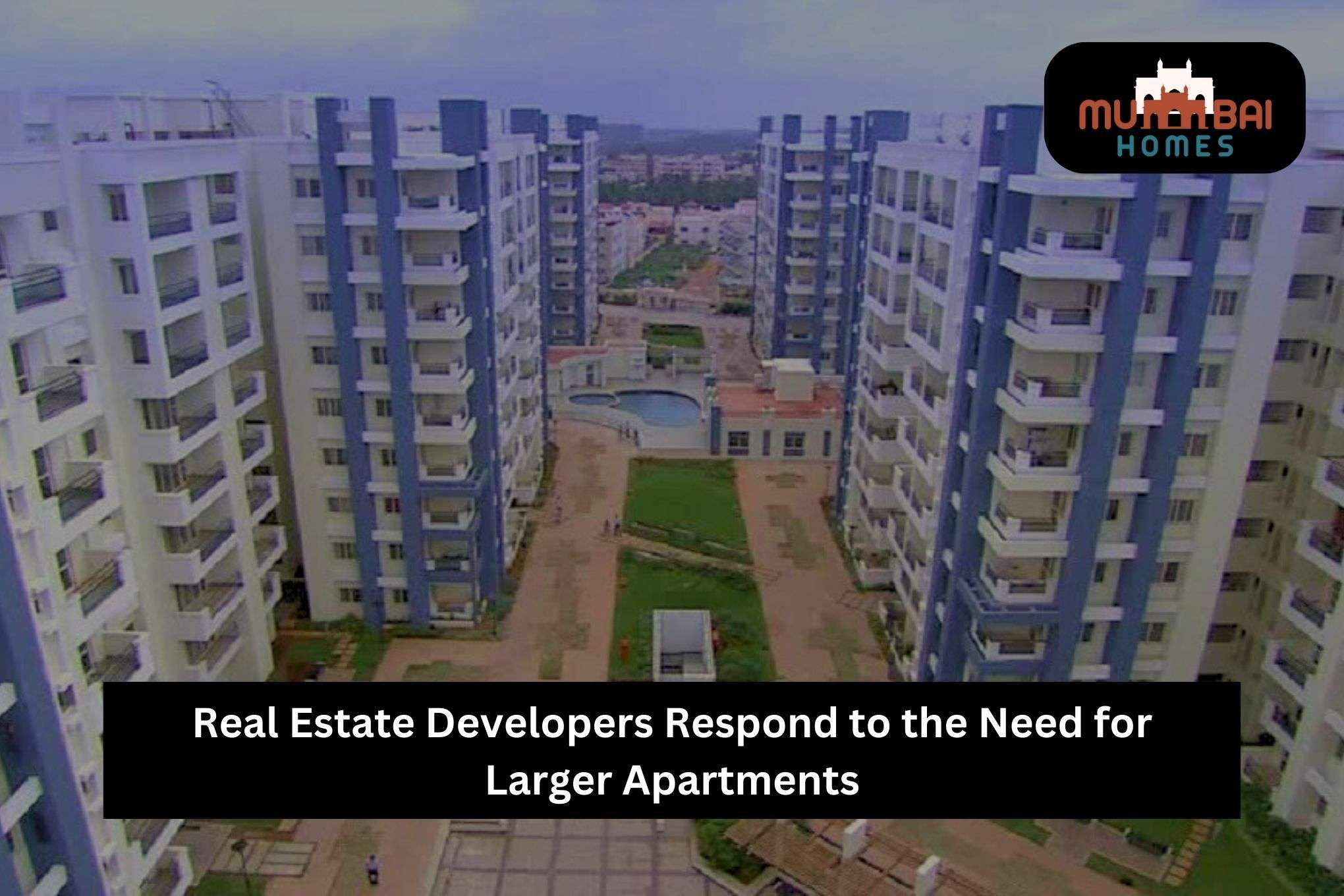 Real Estate Developers Respond to the Need for Larger Apartments