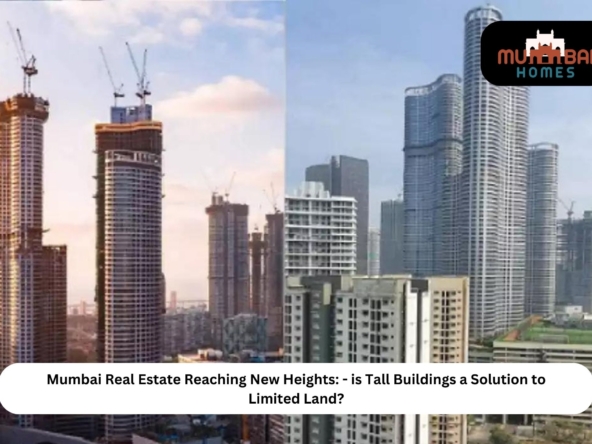 Mumbai Real Estate Reaching New Heights