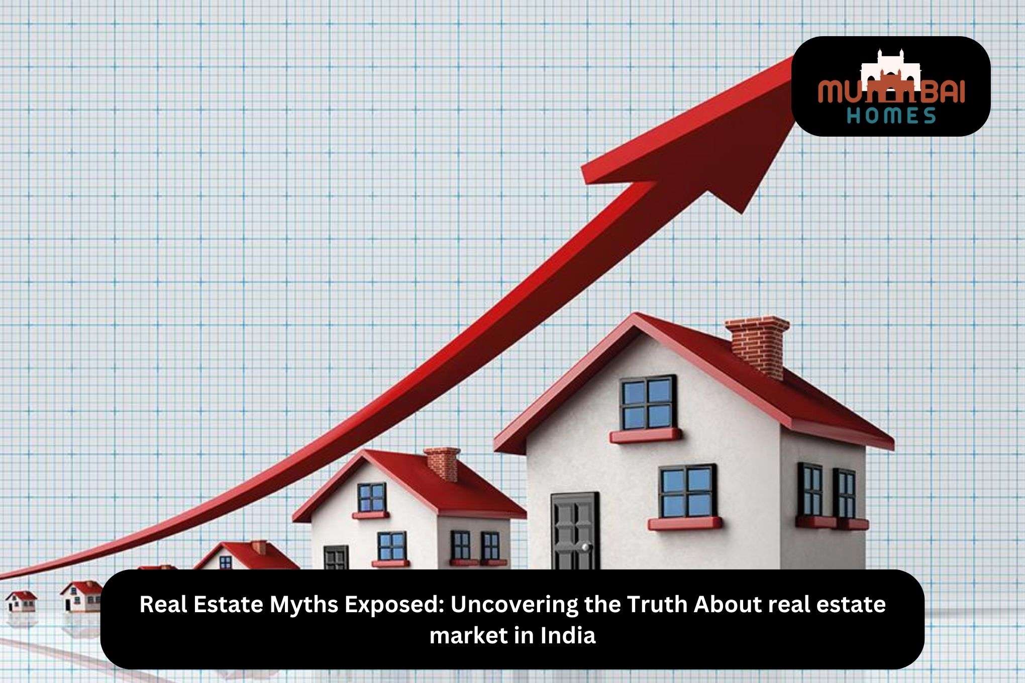 Real Estate Myths Exposed Uncovering the Truth About real estate market in India