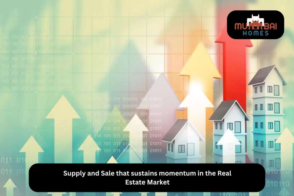 Supply and Sale that sustains momentum in the Real Estate Market