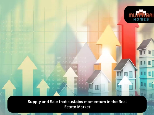 Supply and Sale that sustains momentum in the Real Estate Market