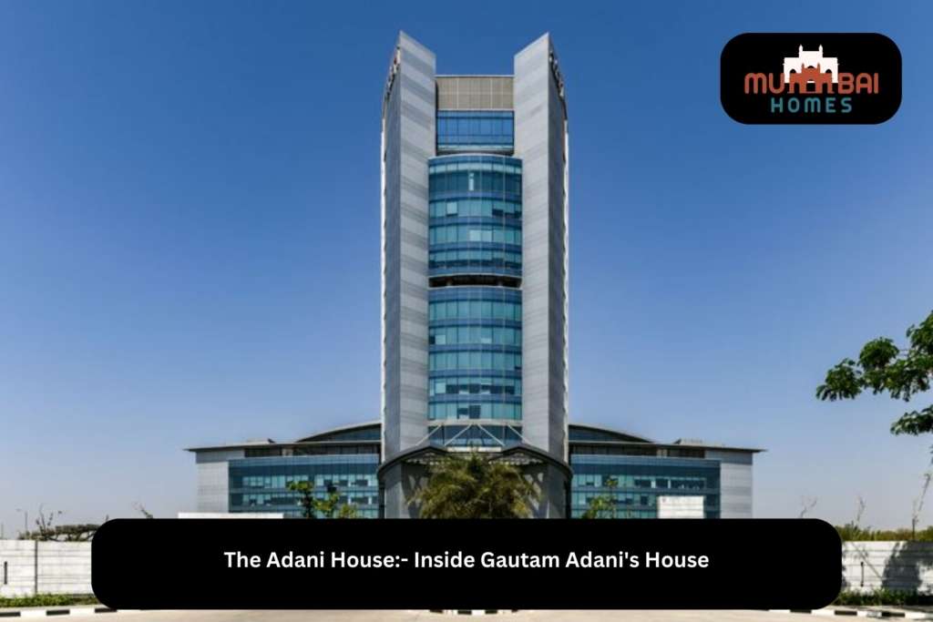 The Adani House- Inside Gautam Adani's House