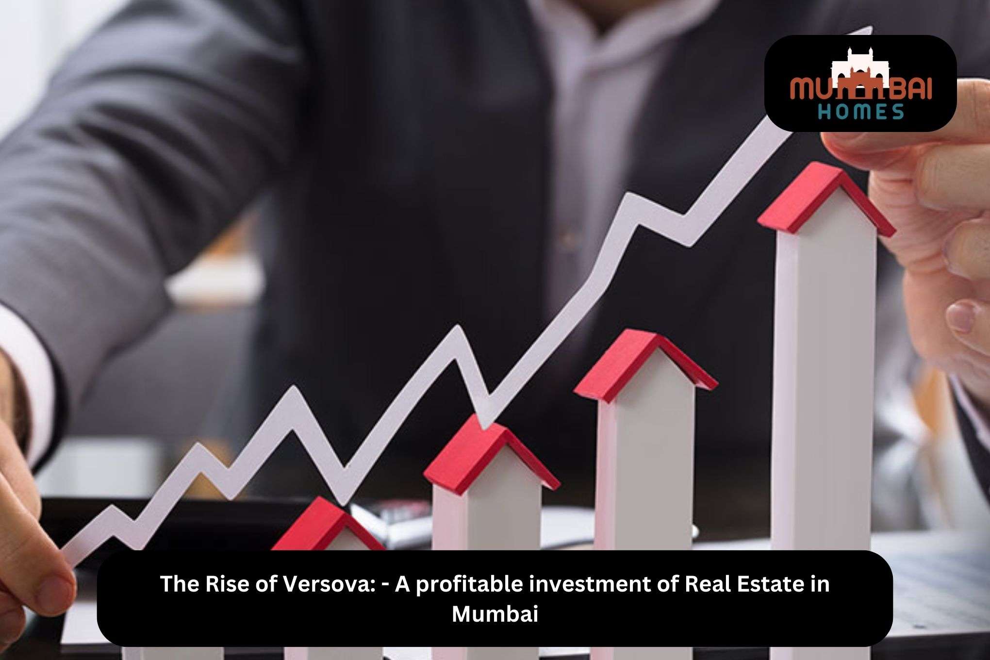 The Rise of Versova - A profitable investment of Real Estate in Mumbai