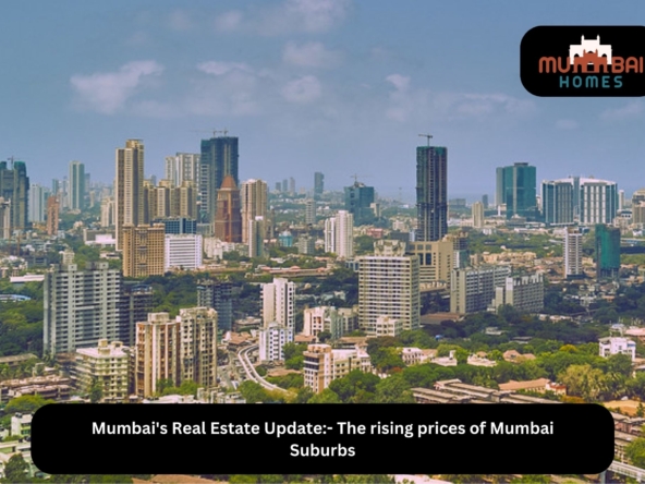 The rising prices of Mumbai Suburbs