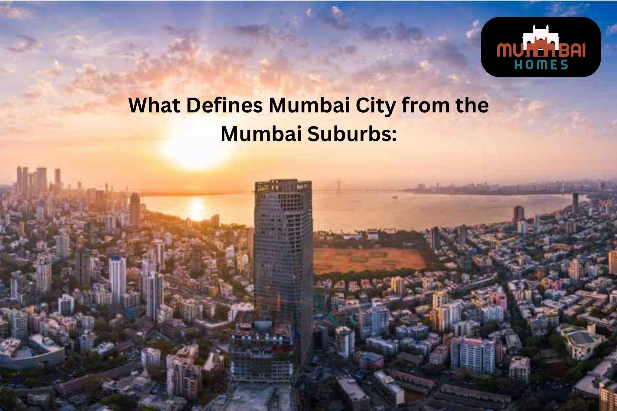 What Defines Mumbai City from the Mumbai Suburbs