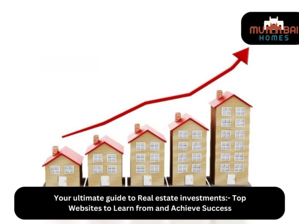 Your ultimate guide to Real estate investments- Top Websites to Learn from and Achieve Success