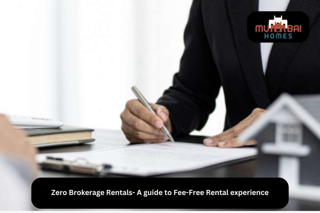 Zero Brokerage Rentals- A guide to Fee-Free Rental experience